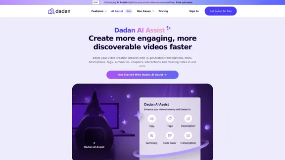 Dadan AI Assist : Créez des vidéos plus engageantes, plus découvrables, plus rapidement.