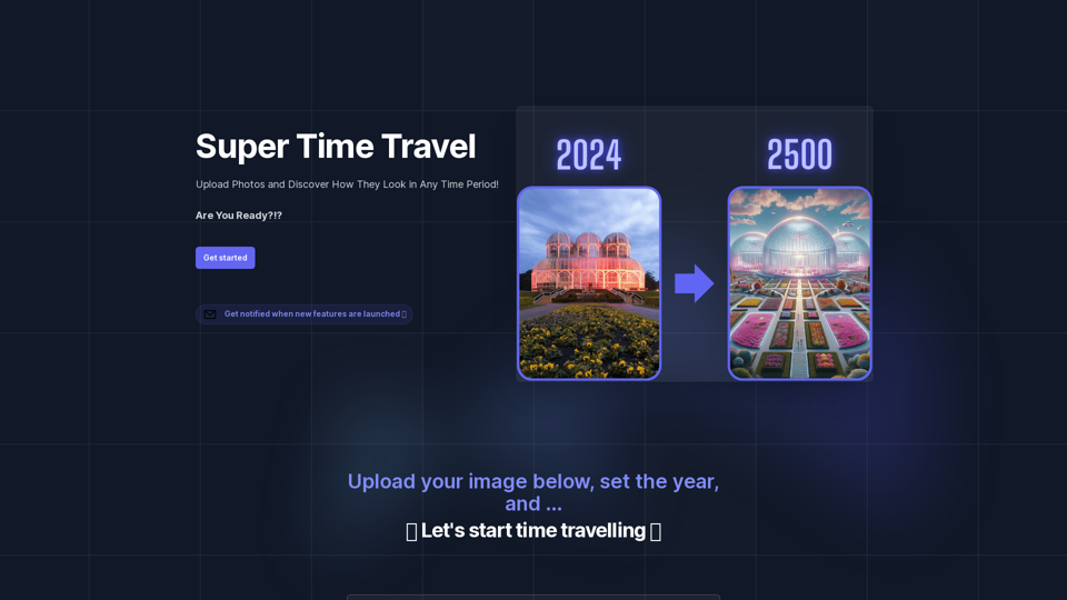 Super Time Travel - Explore the Past... and the Future 
